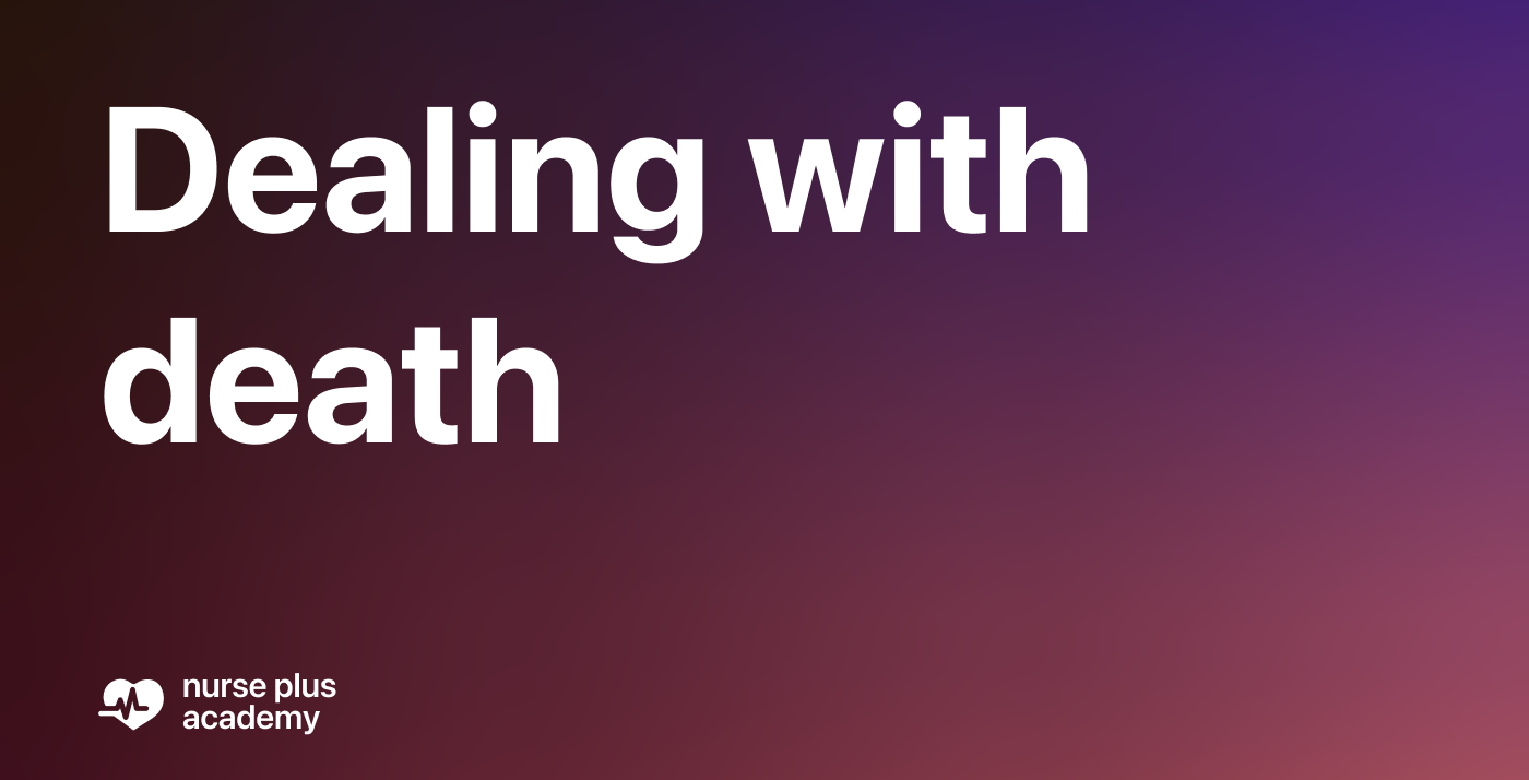 Dealing with Death How to Help Others—and Yourself Nurse Plus